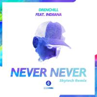 Never Never (Skytech Remix)