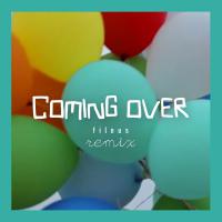 Coming Over (Filous Remix)