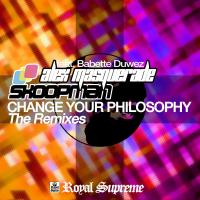 Change Your Philosophy (The Remixes)